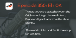 Episode 350: Eh OK