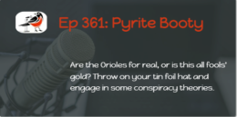 Episode 361: Pyrite Booty